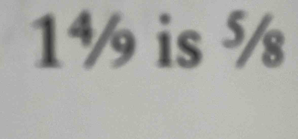 1½ is ½