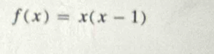 f(x)=x(x-1)