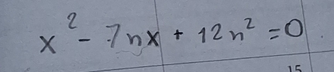 x^2-7nx+12n^2=0