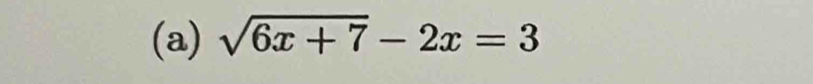 sqrt(6x+7)-2x=3