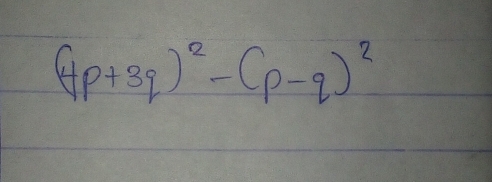 (4p+3q)^2-(p-q)^2