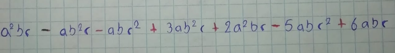 a^2bc-ab^2c-abc^2+3ab^2c+2a^2bc-5abc^2+6abc