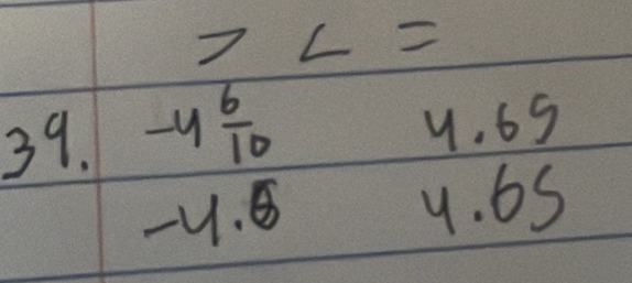 L=
39. -4 6/10 
u .6
-4.8
y. 65