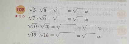 108 sqrt(5)· sqrt(8)=sqrt()=sqrt()approx
sqrt(7)· sqrt(6)=sqrt()=sqrt()approx
sqrt(10)· sqrt(20)=sqrt()=sqrt()approx
sqrt(15)· sqrt(18)=sqrt()=sqrt()approx