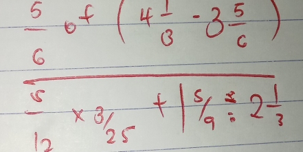 frac  5/6 of(4 1/8 =3 5/6 ) 5/12 * 3 1/25 +1 5/4 / 2 1/3 