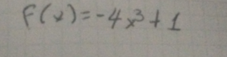 f(x)=-4x^3+1