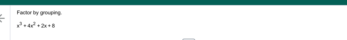 Factor by grouping.
x^3+4x^2+2x+8