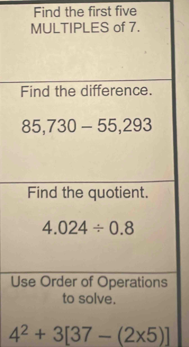 Find the first five
U
4^2+3[37-(2* 5)]