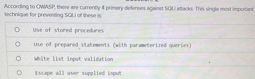 Solved: According to OWASP, there are currently 4 primary defenses ...