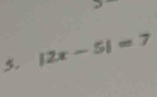 5 |2x-5|=7