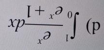 xp (1+x^2)/x^2 ∈tlimits _1^0(p