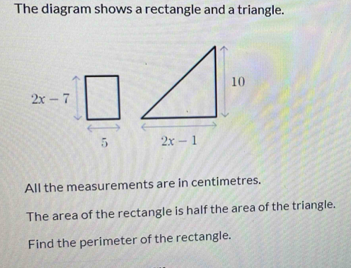 Solved: The diagram shows a rectangle and a triangle. All the ...