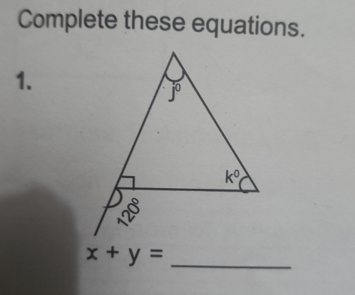 Complete these equations.
1.
_ x+y=