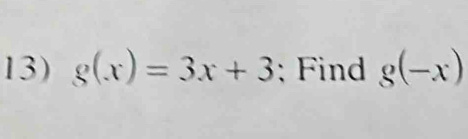 g(x)=3x+3; Find g(-x)