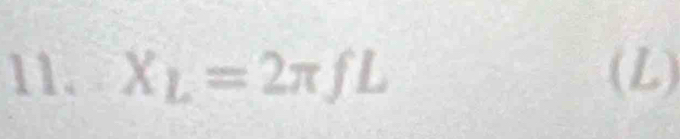 X_L=2π fL (L)