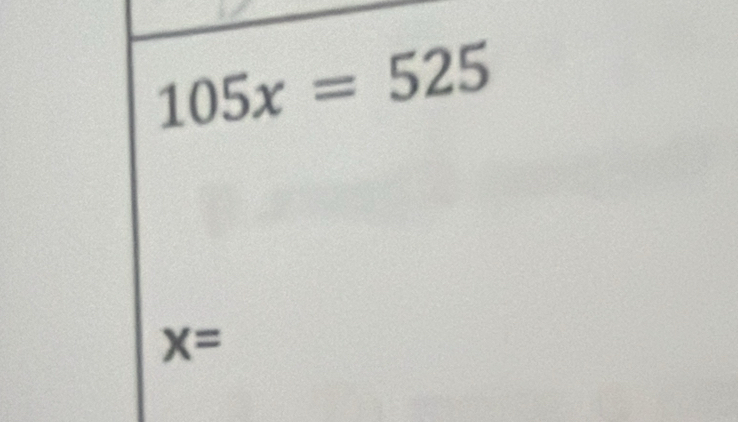 105x=525
x=