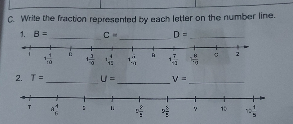 Write the fraction represented by each letter on the number line.
1. B= _ C= _ D= _
2. T= _ U= _ V= _