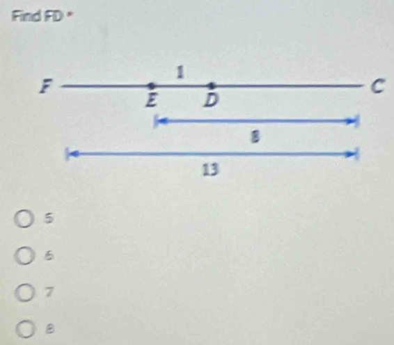 Find FD "
1
F
C
E D
B
13
5
6
7
B