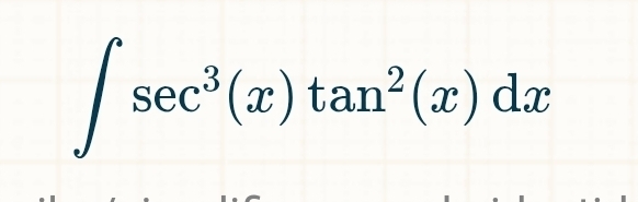 ∈t sec^3(x)tan^2(x)dx