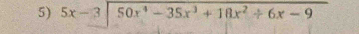 5x-3sqrt(50x^4-35x^3+18x^2+6x-9)