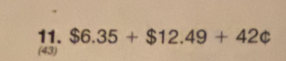 $6.35+$12.49+42c
(43)