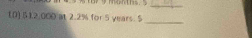 months._ 
10) 512,000 at 2.2% for 5 years. $ _
