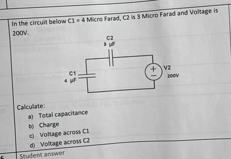 Solved: In the circuit below C1=4 Micro Farad, C2 is 3 Micro Farad and ...