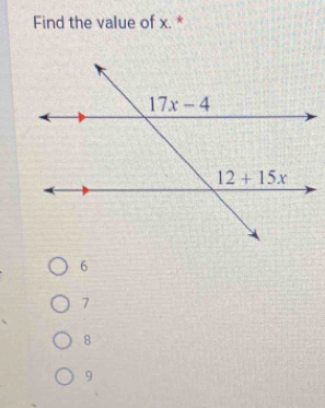 Find the value of x. *
6
7
8
9