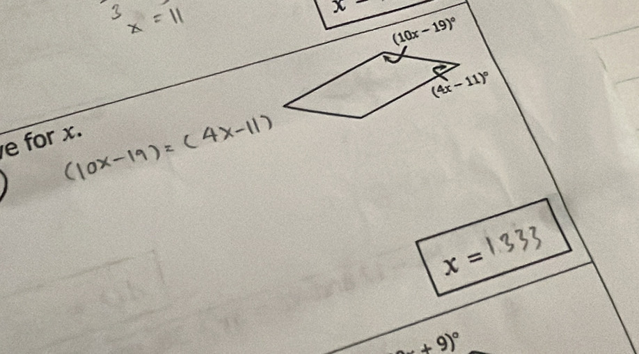 x-
(10x-19)^circ 
4x-11)^circ 
e for x.
x=
(+9)^circ 