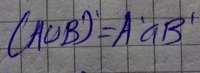 (A∪ B)'=A'GB'