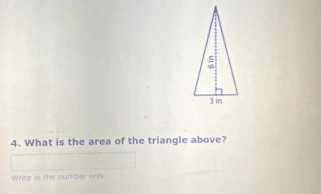 What is the area of the triangle above? 
Write in the number only