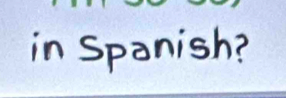 in Spanish?