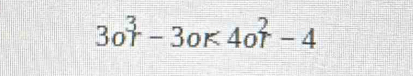 3oth-3-3or4or4or-4