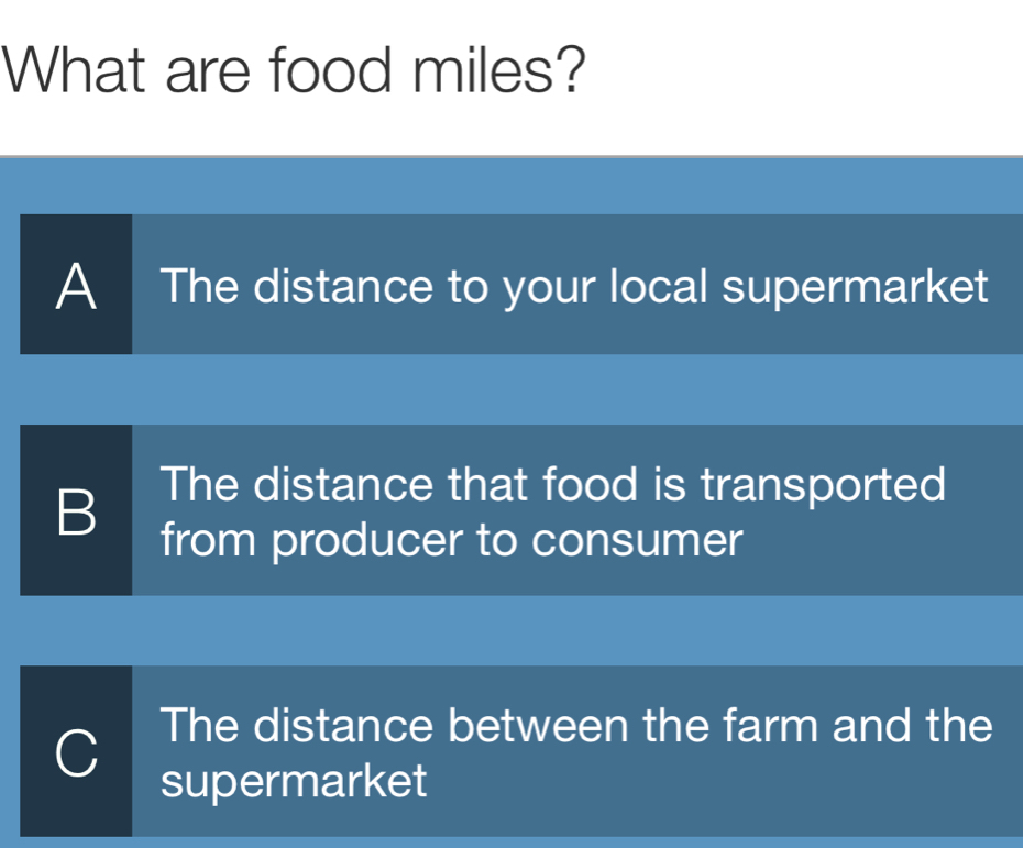 Solved: What are food miles? A I The distance to your local supermarket ...