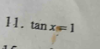 tan x=1