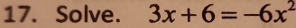 Solve. 3x+6=-6x^2