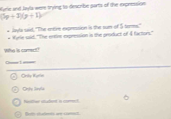 Solved: Kyrie and Jayla were trying to describe parts of the expression ...
