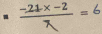 -2; -² = 6