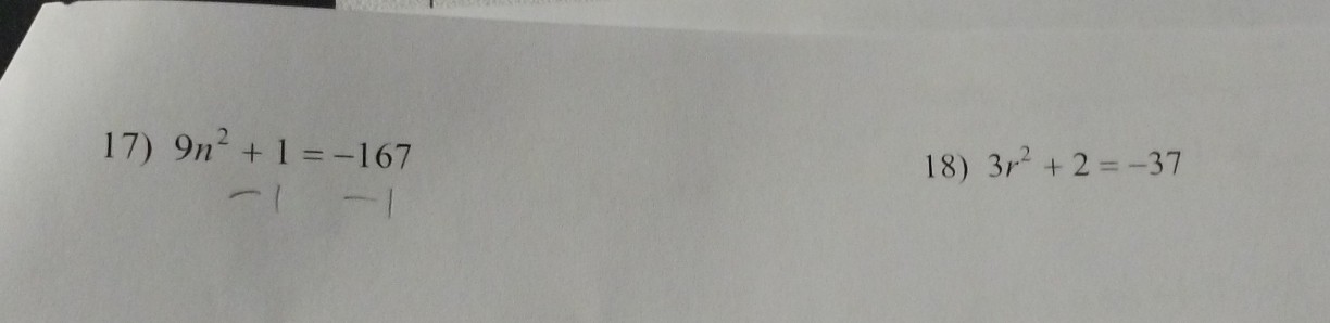 9n^2+1=-167
18) 3r^2+2=-37