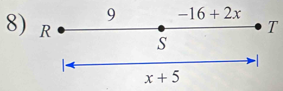 9
-16+2x
8) R T 
s 
-
x+5