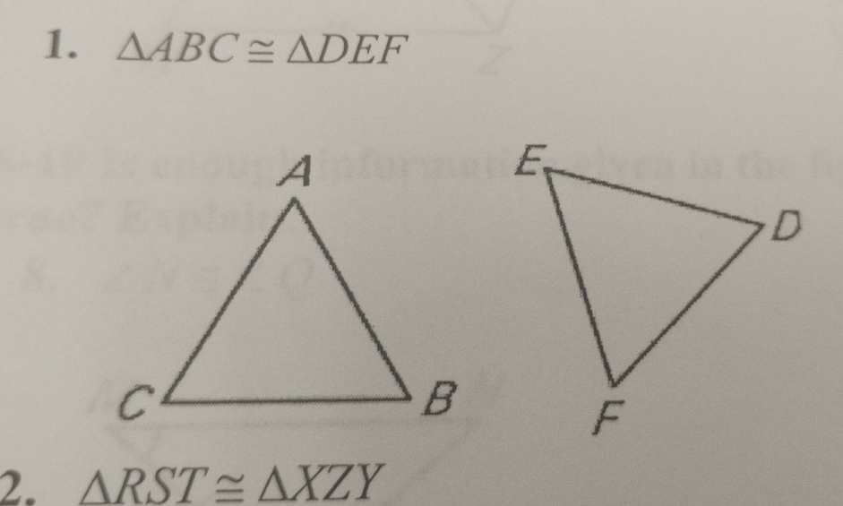 △ ABC≌ △ DEF
2. △ RST≌ △ XZY