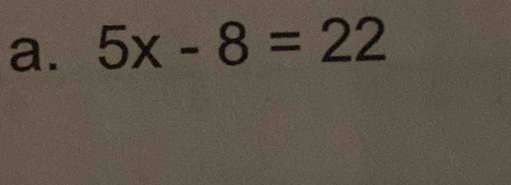 5x-8=22