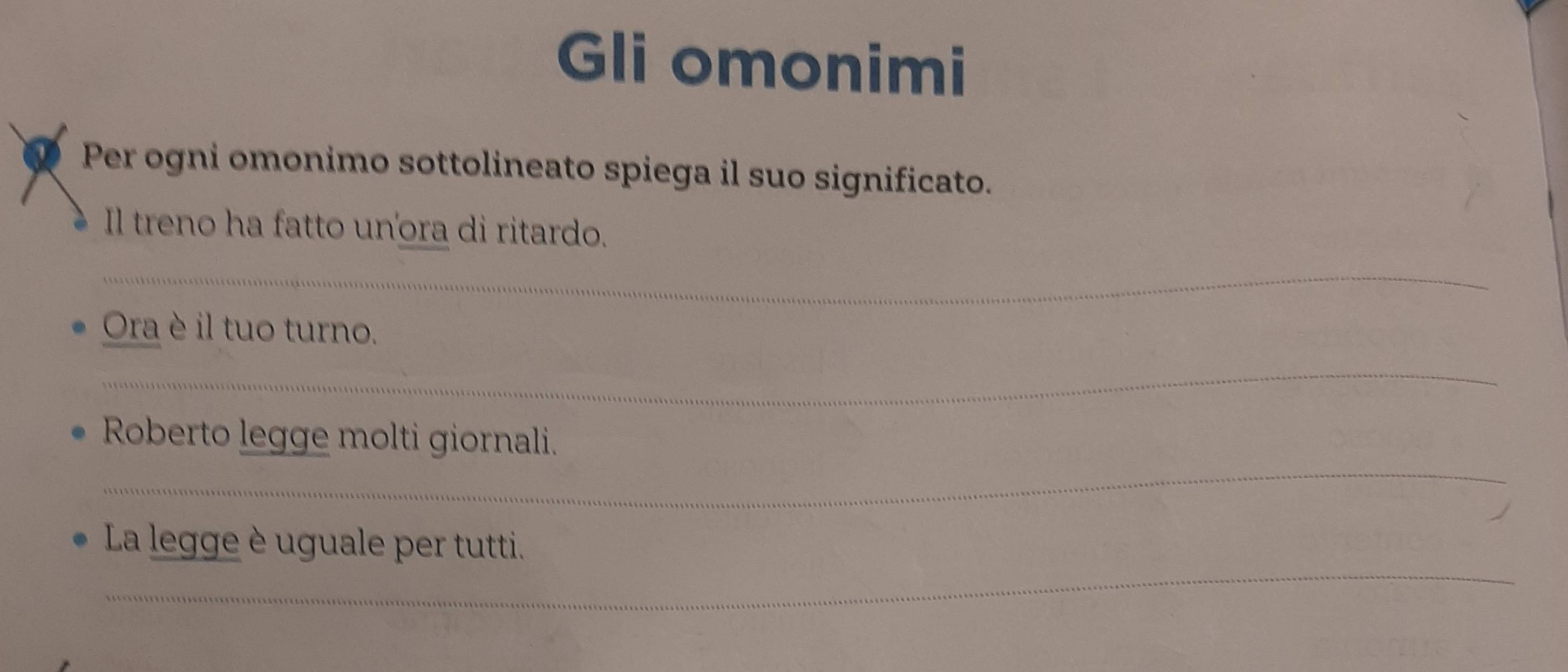 Risolto:Gli omonimi 1 Per ogni omonimo sottolineato spiega il suo ...