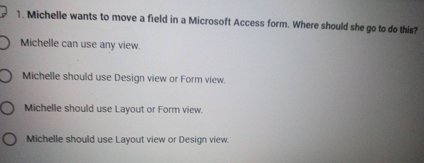 Solved: Michelle wants to move a field in a Microsoft Access form ...