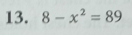 8-x^2=89