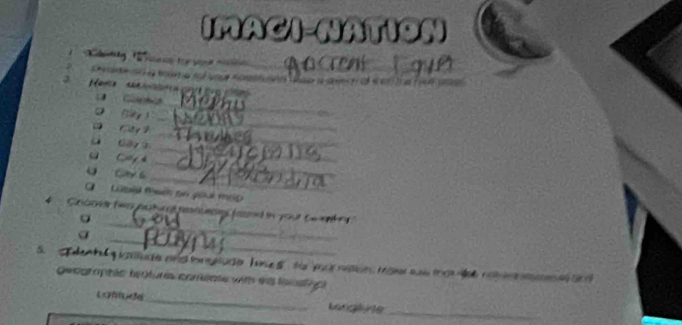 IMACI-NATION 
dg t e n to yo m = g 4 P 
C ae a ara nn a Rofu 
_ 
3 
D Git 
_ 
o 
_ 
C C 
ù o 
_ 
sù cuy h 
_ 
_ 
U Cay 6
_ 
Labid foe tn goul mep 
f ased in your te ah 
_σ 
_ 
a 
S. dentl y artude and bnyslude Tone s to yu non mast sas tou et nom e tnd 
geographic teatures comeate with 98 lecstigal 
_ 
Lañude _Lorglte