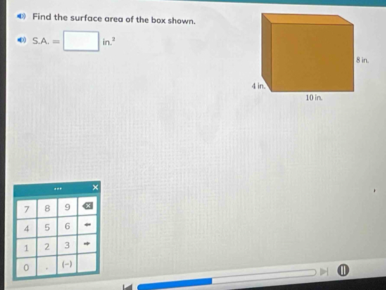 ④ Find the surface area of the box shown.
S.A.=□ in.^2
**
7 8 9
4 5 6
1 2 3
0 (-)