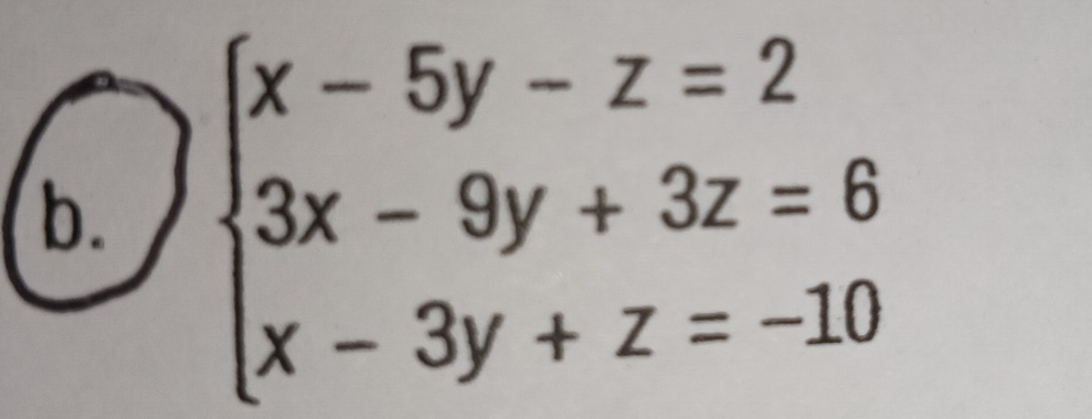 beginarrayl x-5y-z=2 3x-9y+3z=6 x-3y+z=-10endarray.