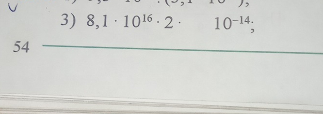 8,1· 10^(16)· 2· (-y100 10^(-14);
54