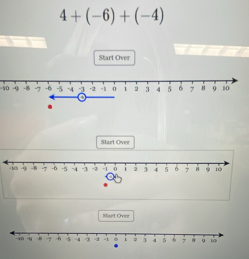 4+(-6)+(-4)
Start Over
-10
Start Over
